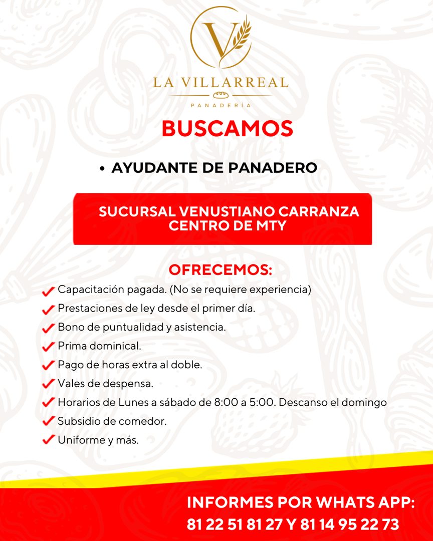 Banner del anuncio de la vacante: LA VILLARREAL · PANADERÍA · BUSCAMOS · • AYUDANTE DE PANADERO · SUCURSAL VENUSTIANO CARRANZA · CENTRO DE MTY · OFRECEMOS: · v Capacitación p