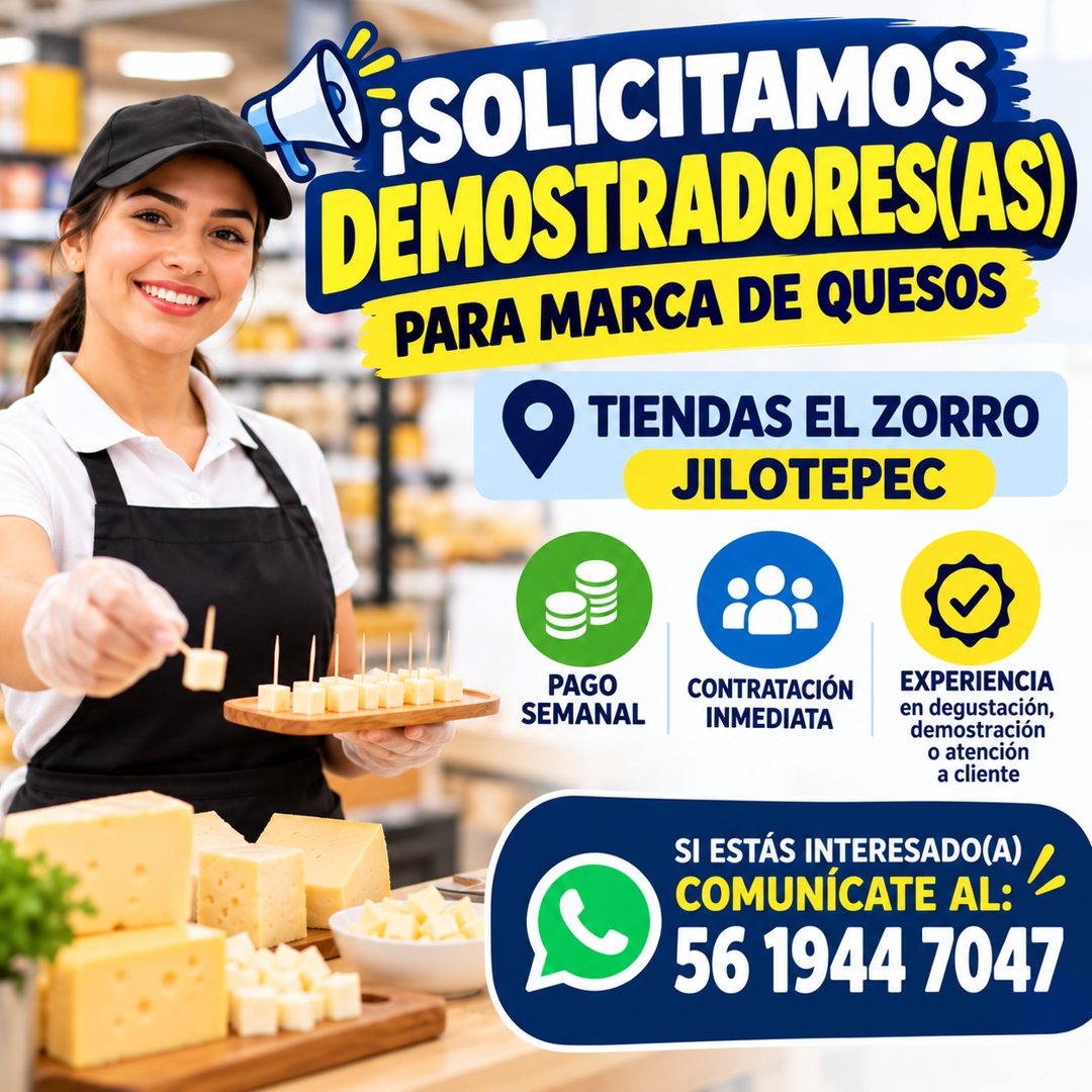 Banner del anuncio de la vacante: •SOLICITAMOS · DEMOSTRADORES(AS) · PARA MARCA DE QUESOS · TIENDAS EL ZORRO · JILOTEPEC · PAGO · SEMANAL · CONTRATACIÓN · INMEDIATA · EXPERIE