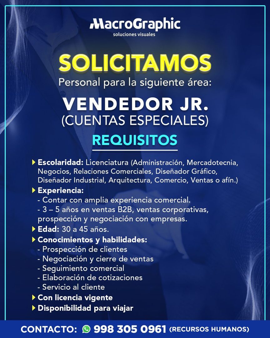 Banner del anuncio de la vacante: MacroGraphic · soluciones visuales · SOLICITAMOS · Personal para la siguiente área: · VENDEDOR JR. · (CUENTAS ESPECIALES) · REQUISITOS · • E