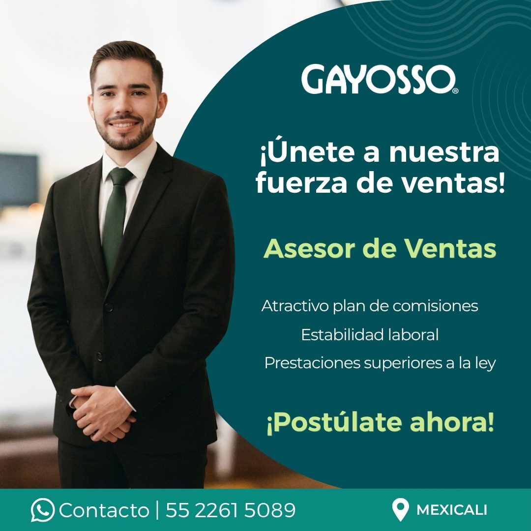 Banner del anuncio de la vacante: GAYOSSO. · ¡Únete a nuestra · fuerza de ventas! · Asesor de Ventas · Atractivo plan de comisiones · Estabilidad laboral · Prestaciones super