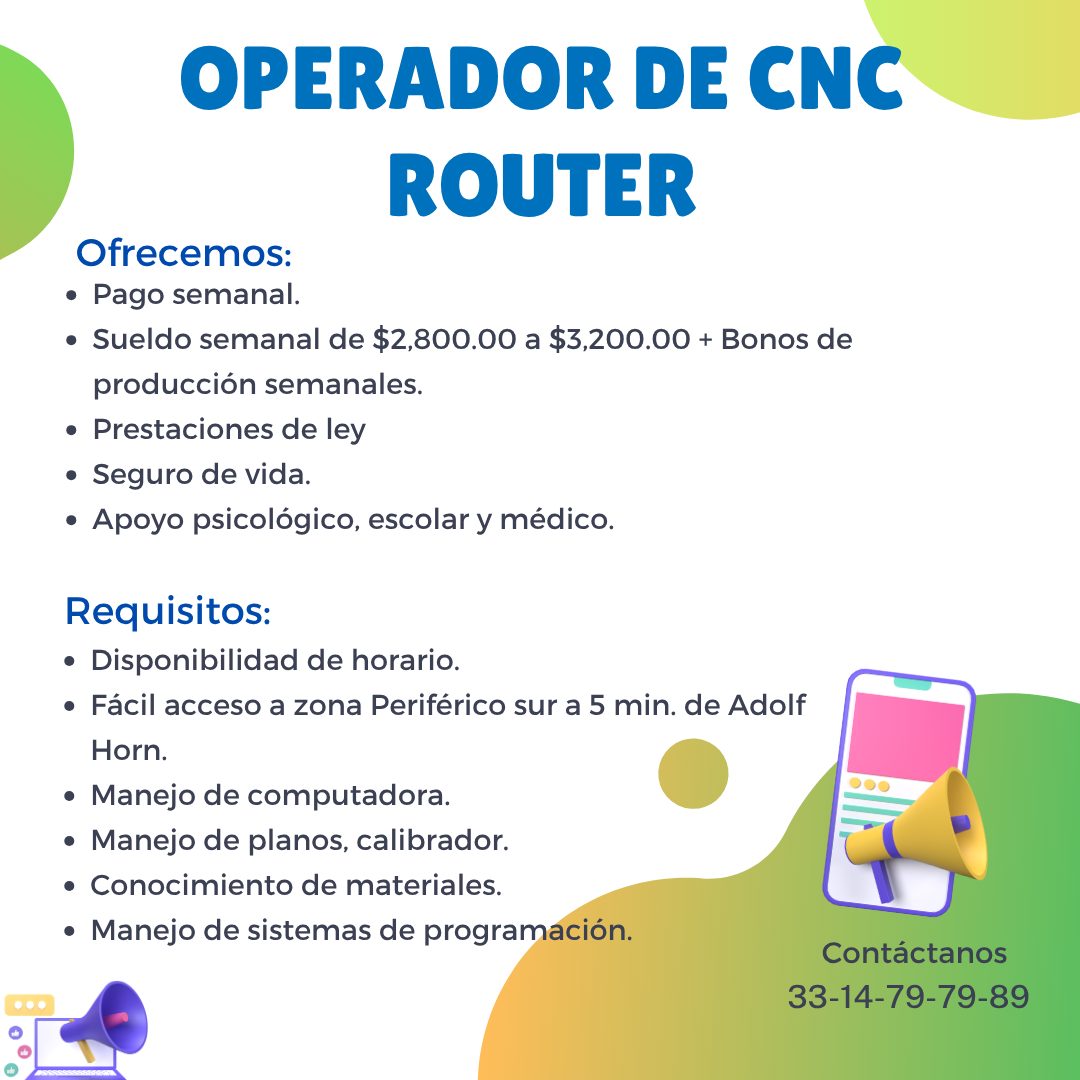 Banner del anuncio de la vacante: OPERADOR DE CNC · ROUTER · Ofrecemos: · • Pago semanal. · • Sueldo semanal de $2,800.00 a $3,200.00 + Bonos de · producción semanales. · • P