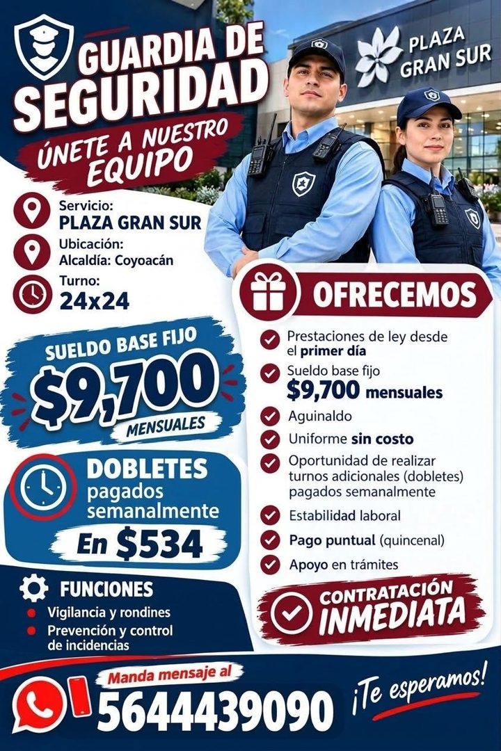 Banner del anuncio de la vacante: GUARDIA DE · SEGURIDAD · ÚNETE A NUESTRO · EQUIPO · Servicio: · PLAZA GRAN SUR · Ubicación: · Alcaldía: Coyoacán · Turno: · 24x24 · PLAZA · 