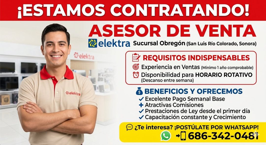 Banner del anuncio de la vacante: ¡ESTAMOS CONTRATANDO! · ASESOR DE VENTA · elektra Sucursal Obregón (San Luis Río Colorado, Sonora) · 2 elektra · 3 REQUISITOS INDISPENSABLES