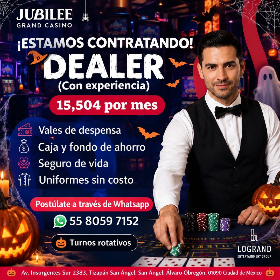 Banner del anuncio de la vacante: JUBILEE · GRAND CASINO · ¡ESTAMOS CONTRATANDO! · DEALER · (Con experiencia) · 15,504 por mes · Vales de despensa · Caja y fondo de ahorro · 