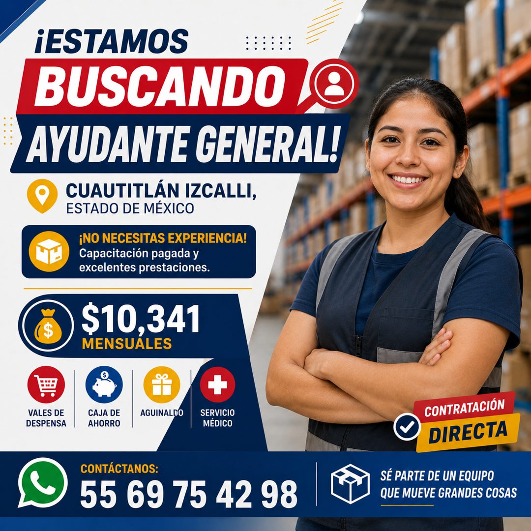 Banner del anuncio de la vacante: ¡ESTAMOS · BUSCANDO C · AYUDANTE GENERAL! · CUAUTITLÁN IZCALLI, · ESTADO DE MÉXICO · ¡NO NECESITAS EXPERIENCIA! · Capacitación pagada y · ex