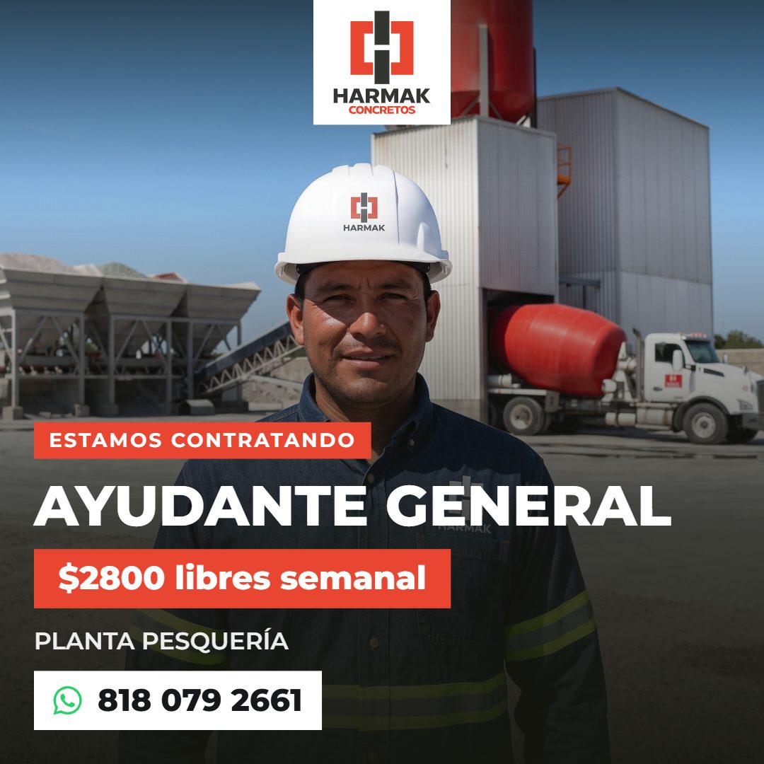 Banner del anuncio de la vacante: H · HARMAK · CONCRETOS · H · HARMAK · ESTAMOS CONTRATANDO · AYUDANTE GENERAL · $2800 libres semanal · PLANTA PESQUERÍA · 818 079 2661