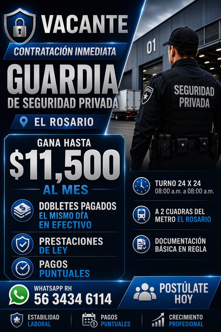 Banner del anuncio de la vacante: VACANTE · CONTRATACIÓN INMEDIATA · GUARDIA · DE SEGURIDAD PRIVADA · EL ROSARIO · GANA HASTA · $11,500 · AL MES · DOBLETES PAGADOS · EL MISMO
