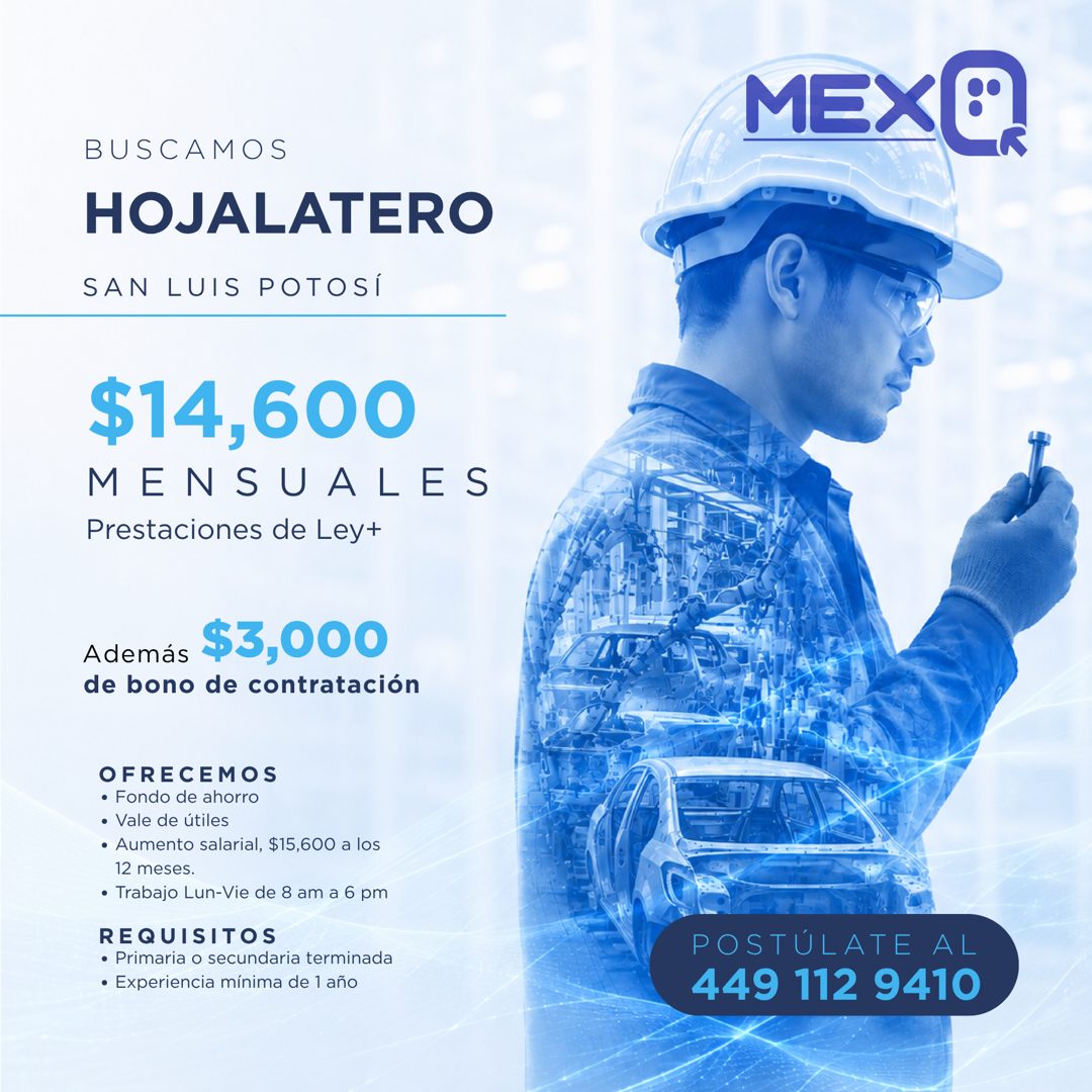Banner del anuncio de la vacante: MEX®! · BUSCAMOS · HOJALATERO · SAN LUIS POTOSÍ · $14,600 · MENSUALES · Prestaciones de Ley+ · Además · $3,000 · de bono de contratación · O
