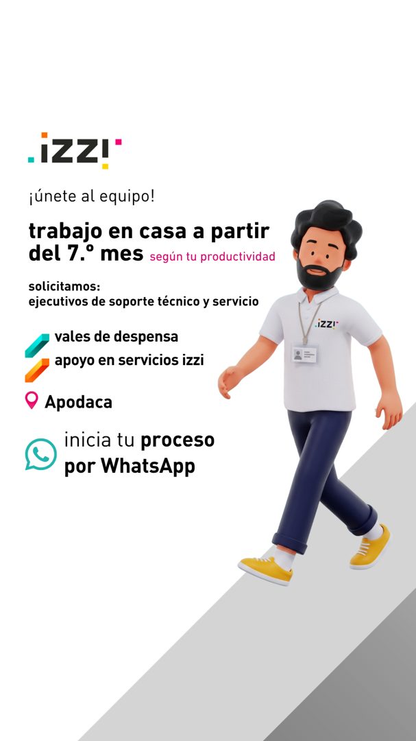 Banner del anuncio de la vacante: .Izz! · ¡únete al equipo! · trabajo en casa a partir · del 7.° mes según tu productividad · solicitamos: · ejecutivos de soporte técnico y s