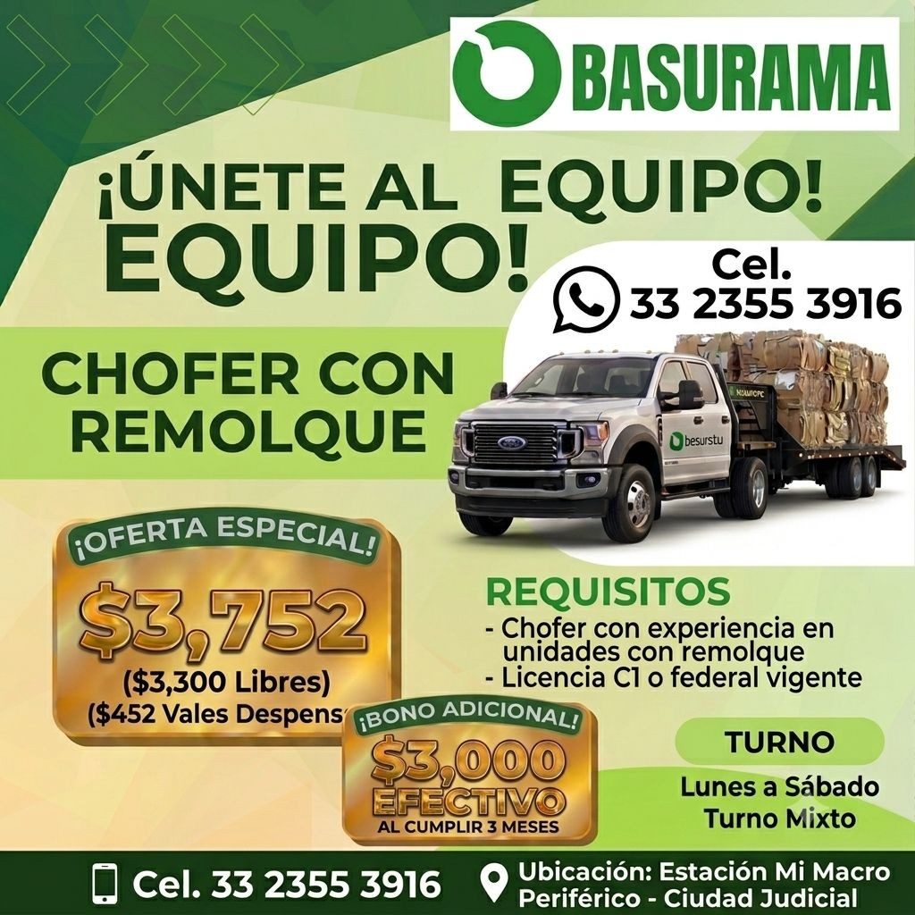 Banner del anuncio de la vacante: O BASURAMA · ¡ÚNETE AL EQUIPO! · EQUIPO! · Cel. · 33 2355 3916 · CHOFER CON · REMOLQUE · besurstu · ¡OFERTA ESPECIAL! · $3,752 · REQUISITOS 