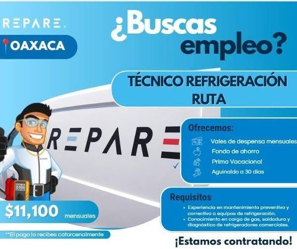 Banner del anuncio de la vacante: REPARE · OAXACA · REPAR · ¿Buscas · empleo? · TÉCNICO REFRIGERACIÓN · RUTA · Ofrecemos: · Vales de despensa mensuales · Fondo de ahorro · Pr