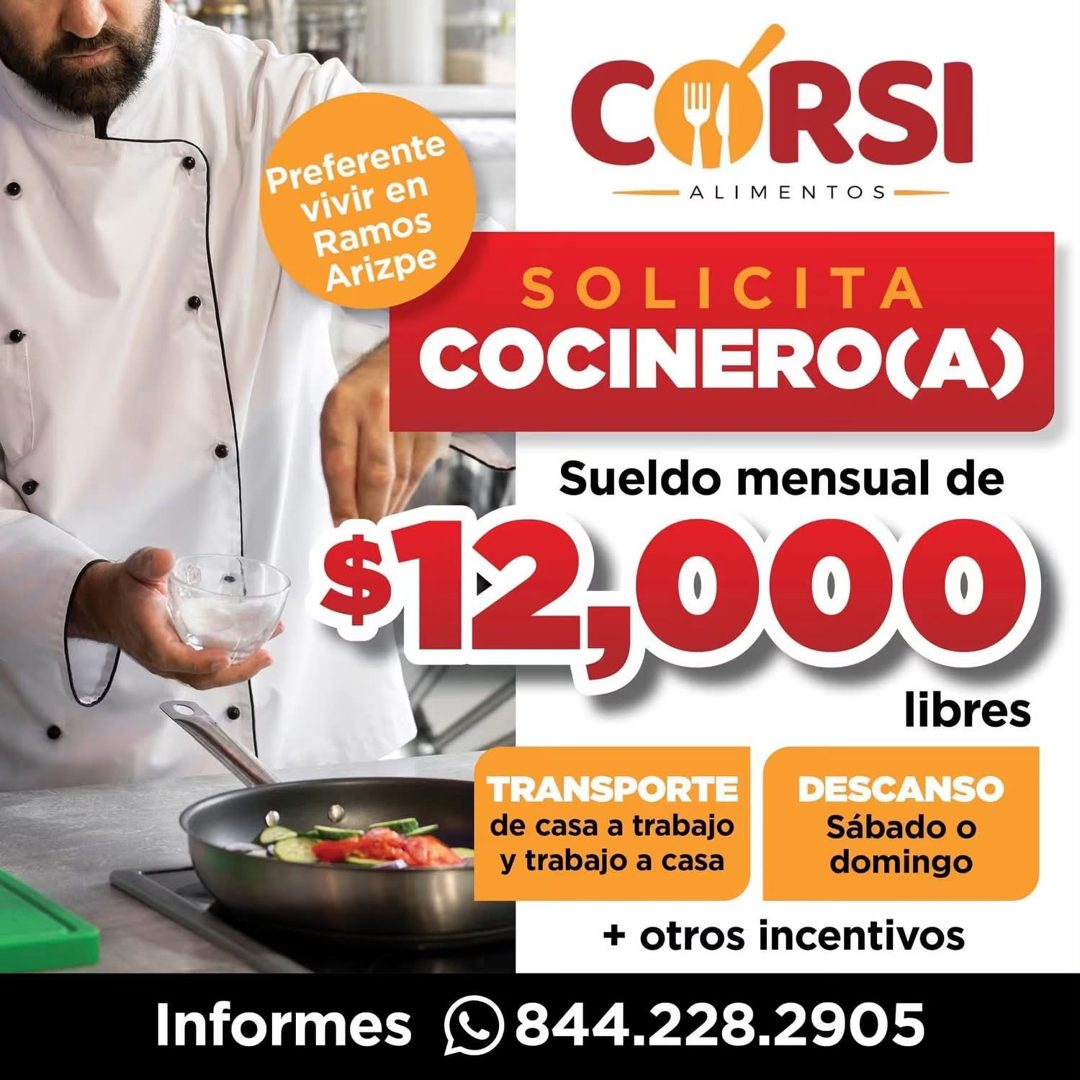 Banner del anuncio de la vacante: Preferente · vivir en · Ramos · Arizpe · CHRSI · ALIMENTOS · SOLICITA · COCINERO(A) · Sueldo mensual de · $12,000 · libres · TRANSPORTE · de