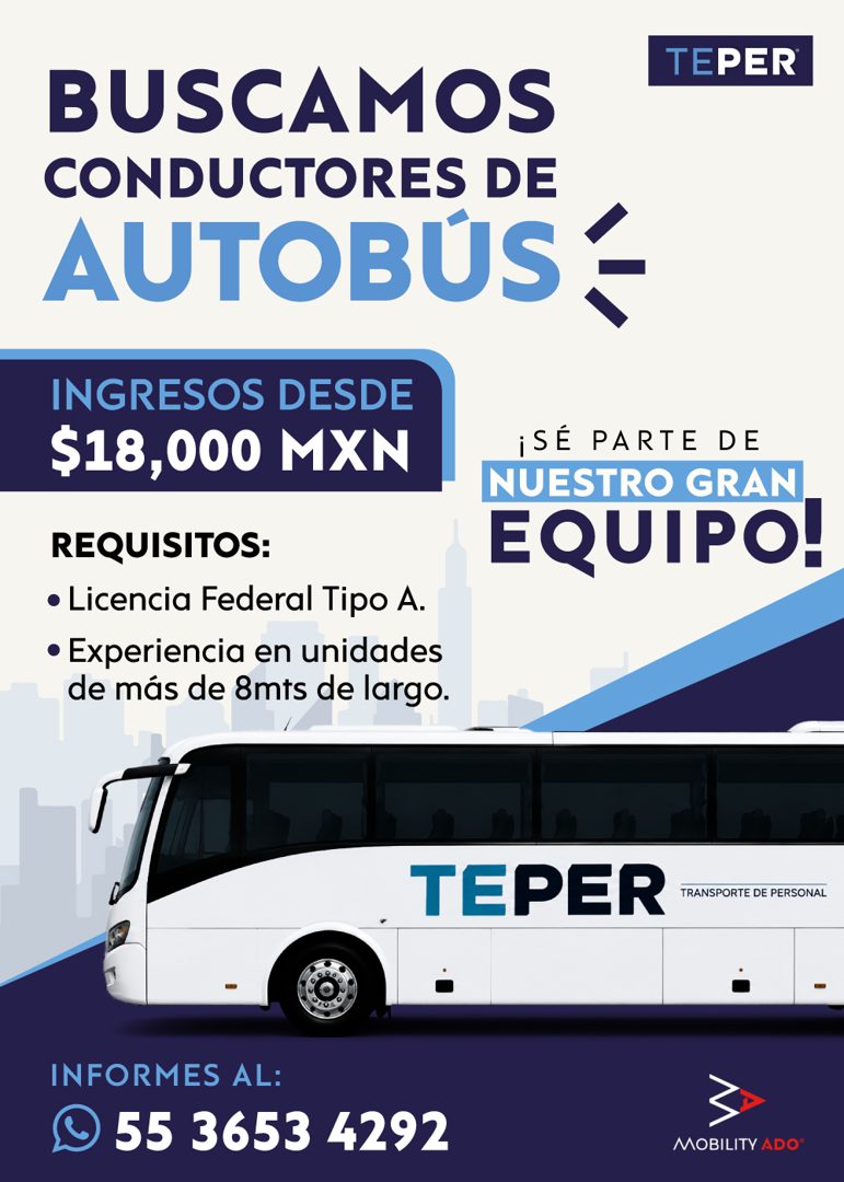 Banner del anuncio de la vacante: TEPER · BUSCAMOS · CONDUCTORES DE · AUTOBÚS · INGRESOS DESDE · $18,000 MXN · REQUISITOS: · • Licencia Federal Tipo A. · • Experiencia en uni