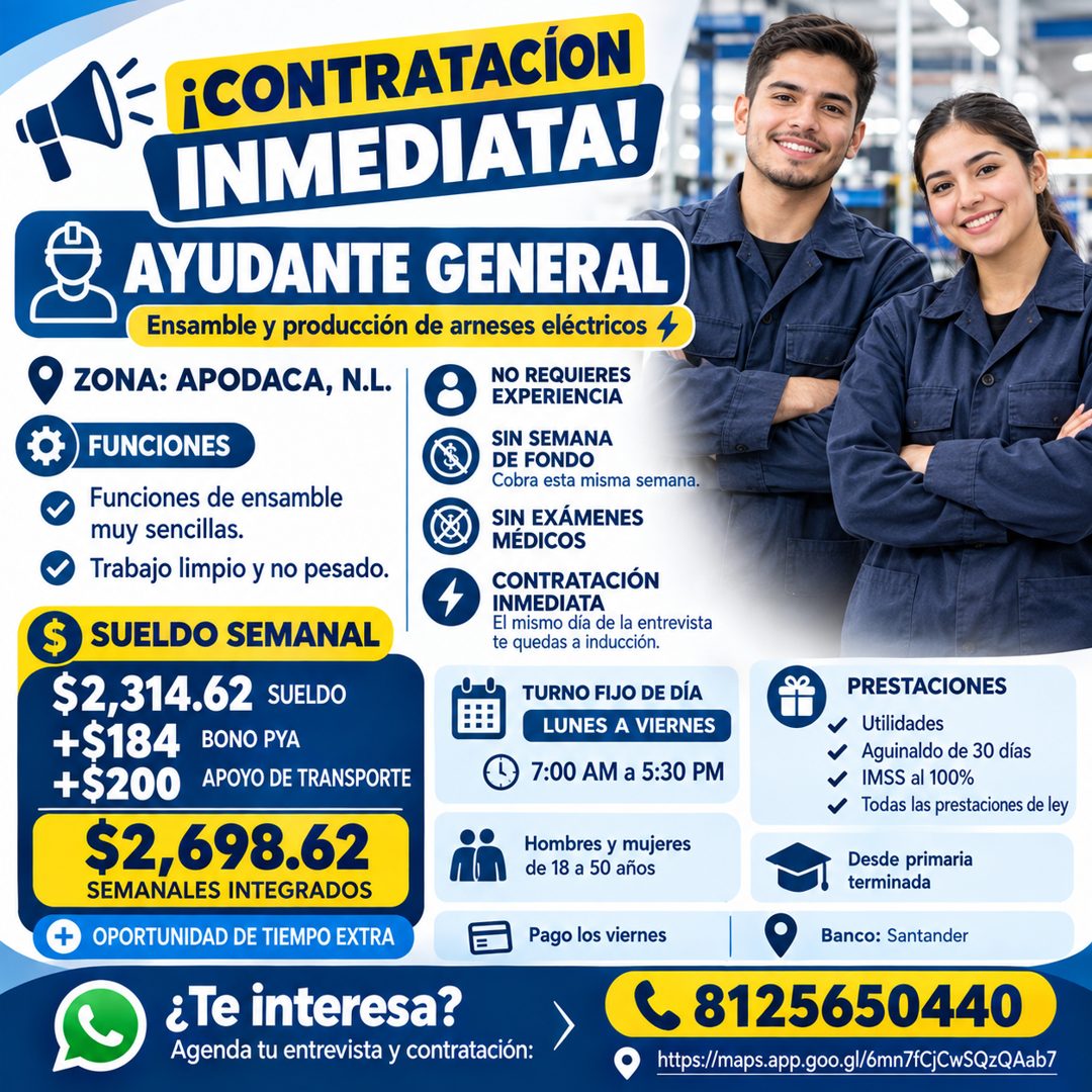 Banner del anuncio de la vacante: ¡CONTRATACÍON · INMEDIATA! · AYUDANTE GENERAL · Ensamble y producción de arneses eléctricos · ZONA: APODACA, N.L. · NO REQUIERES · EXPERIENC
