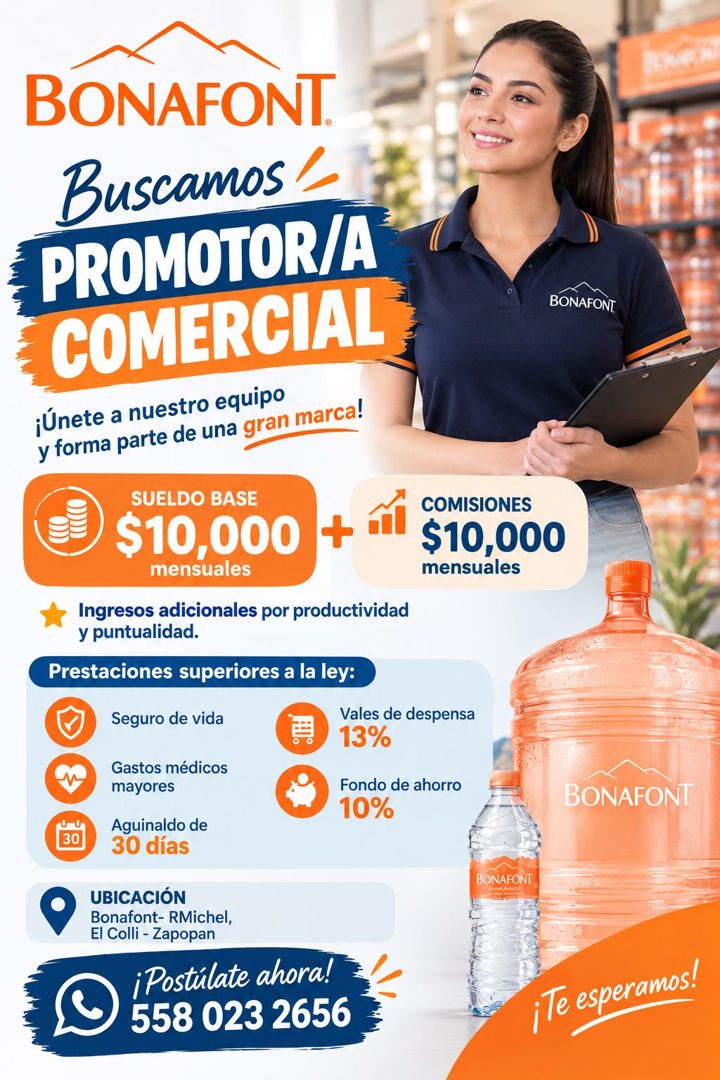 Banner del anuncio de la vacante: BONAFONT. · Buscamos · PROMOTOR/A · COMERCIAL · ¡Únete a nuestro equipo · y forma parte de una gran marca! · SUELDO BASE · $10,000 + · + ₫! 
