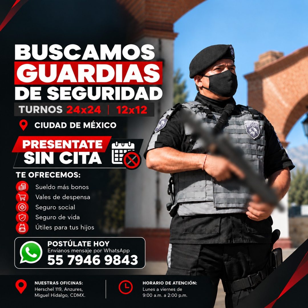 Banner del anuncio de la vacante: BUSCAMOS · GUARDIAS · DE SEGURIDAD · TURNOS 24x24 12x12 · CIUDAD DE MÉXICO · PRESENTATE · SIN CITA · TE OFRECEMOS: · Sueldo más bonos · Vale
