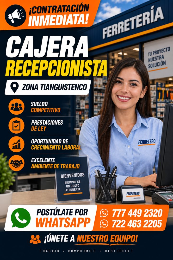 Banner del anuncio de la vacante: ¡CONTRATACION · INMEDIATA! · CAJERA · RECEPCIONISTA · • ZONA TIANGUISTENCO · SUELDO · COMPETITIVO · PRESTACIONES · DE LEY · OPORTUNIDAD DE ·