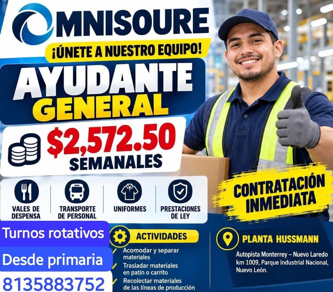Banner del anuncio de la vacante: OMNISOURE · ¡ÚNETE A NUESTRO EQUIPO! · AYUDANTE · GENERAL · $2,572.50 · SEMANALES · VALES DE · DESPENSA · TRANSPORTE · DE PERSONAL · Turnos 
