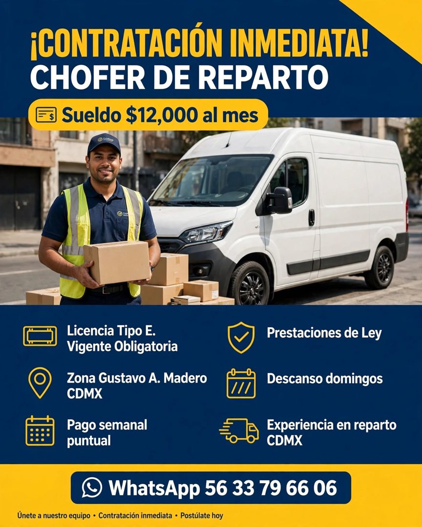 Banner del anuncio de la vacante: ¡CONTRATACIÓN INMEDIATA! · CHOFER DE REPARTO · Sueldo $12,000 al mes · Licencia Tipo E. · Vigente Obligatoria · Zona Gustavo A. Madero · CDM