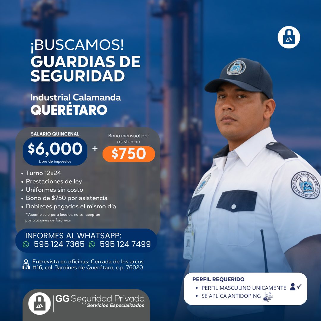 Banner del anuncio de la vacante: ¡BUSCAMOS! · GUARDIAS DE · SEGURIDAD · Industrial Calamanda · QUERETARO · SALARIO QUINCENAL · $6,000 · Libre de impuestos · + · Bono mensual