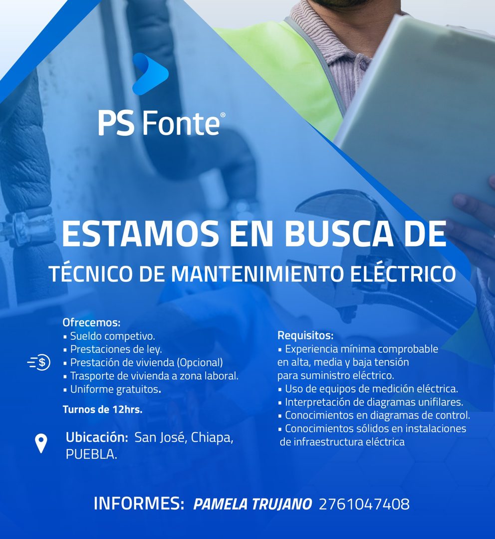 Banner del anuncio de la vacante: PS Fonte® · ESTAMOS EN BUSCA DE · TÉCNICO DE MANTENIMIENTO ELÉCTRICO · Ofrecemos: · • Sueldo competivo. · - Prestaciones de ley. · • Prestac