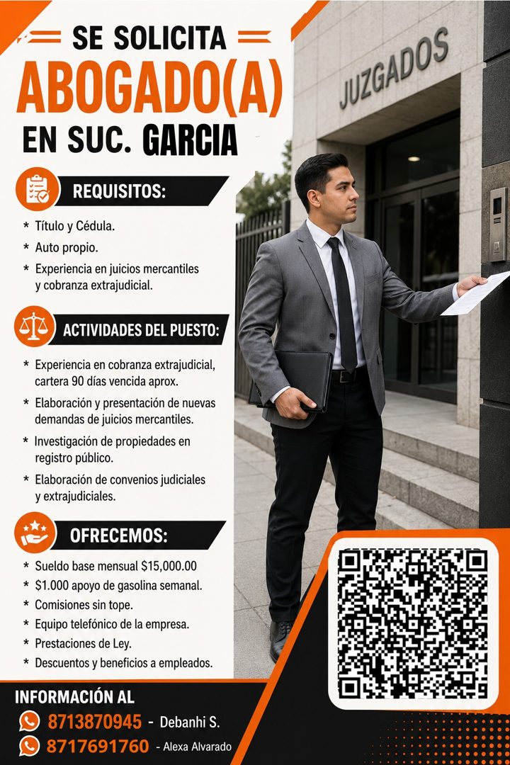 Banner del anuncio de la vacante: = SE SOLICITA = · ABOGADO(A) · EN SUC. GARCIA · REQUISITOS: · * Título y Cédula. · * Auto propio. · * Experiencia en juicios mercantiles · y
