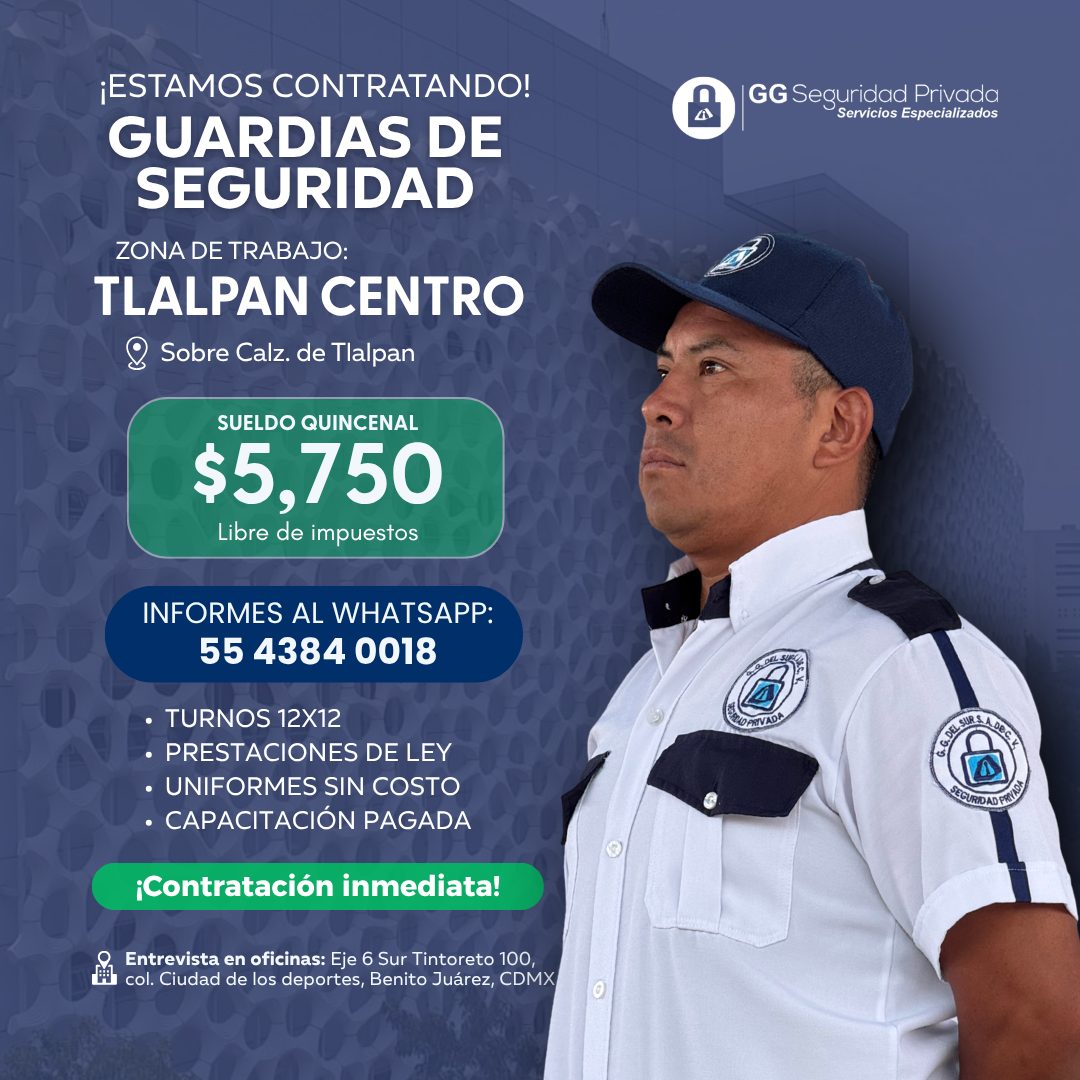 Banner del anuncio de la vacante: ¡ESTAMOS CONTRATANDO! · GUARDIAS DE · SEGURIDAD · ZONA DE TRABAJO: · TLALPAN CENTRO · ® Sobre Calz. de Tlalpan · SUELDO QUINCENAL · $5,750 ·