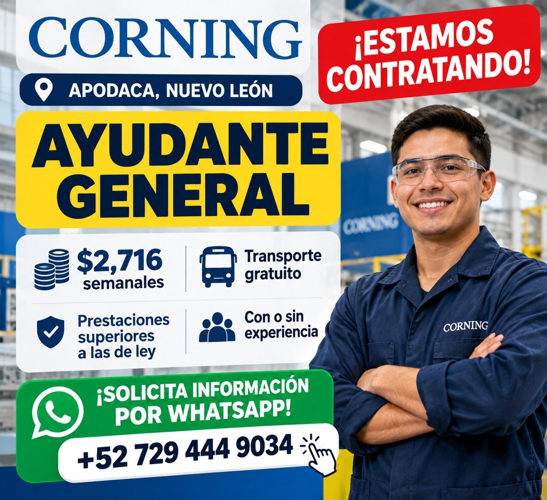 Banner del anuncio de la vacante: CORNING · APODACA, NUEVO LEÓN · AYUDANTE · GENERAL · $2,716 · semanales · Transporte · gratuito · Prestaciones · superiores · Con o sin · ex