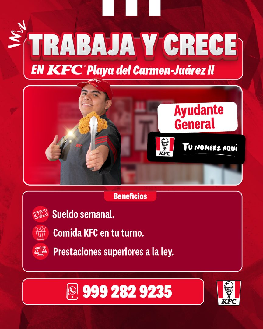 Banner del anuncio de la vacante: TRABAJA Y CRECE · EN KFC Playa del Carmen-Juárez Il · Ayudante · General · TU NOMBRE AQUI · KFC · Beneficios · Sueldo semanal. · Comida KFC 