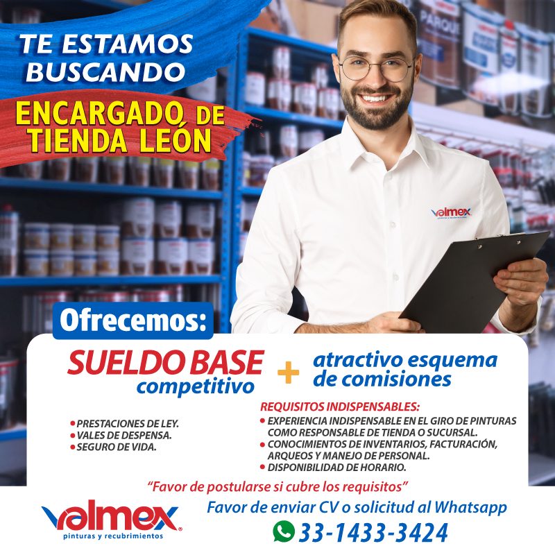 Banner del anuncio de la vacante: TE ESTAMOS · BUSCANDO · ENCARGADO, DE · TIENDA LEON · valmex · Ofrecemos: · SUELDO BASE + de comiseseuema · competitivo · de comisiones · RE
