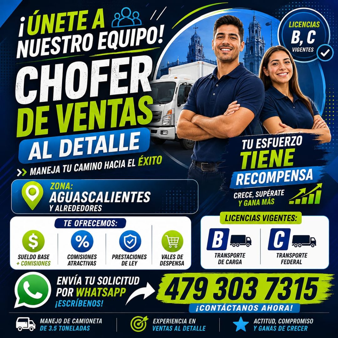 Banner del anuncio de la vacante: ¡ÚNETE A · NUESTRO EQUIPO! · CHOFER · DE VENTAS · AL DETALLE · >> MANEJA TU CAMINO HACIA EL ÉXITO · ZONA: · AGUASCALIENTES · Y ALREDEDORES ·