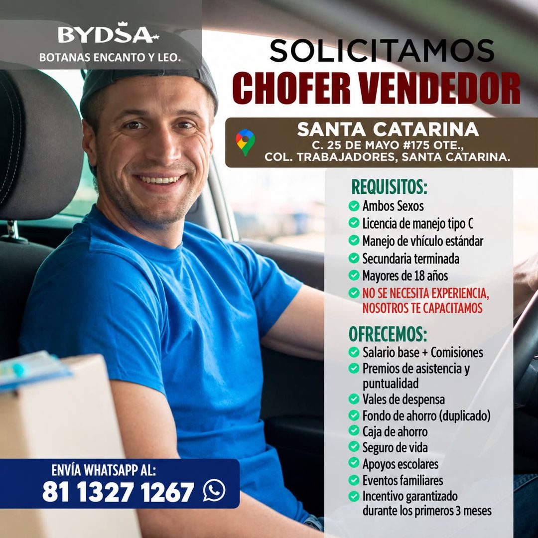 Banner del anuncio de la vacante: BYDSA- · BOTANAS ENCANTO Y LEO. · ENVÍA WHATSAPP AL: · 81 1327 1267 · SOLICITAMOS · CHOFER VENDEDOR · SANTA CATARINA · C. 25 DE MAYO #175 OT