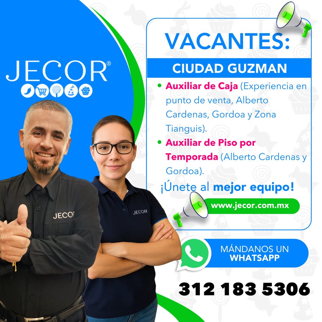 Banner del anuncio de la vacante: JECOR® · JECOR · JECOR · VACANTES: · CIUDAD GUZMAN · • Auxiliar de Caja (Experiencia en · punto de venta, Alberto · Cardenas, Gordoa y Zona 