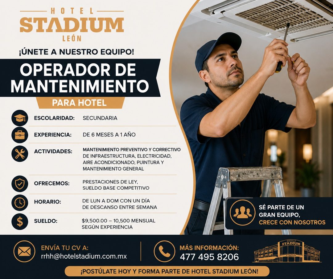 Banner del anuncio de la vacante: HOTEL- · STADIUM · LEÓN · ¡ÚNETE A NUESTRO EQUIPO! · OPERADOR DE · MANTENIMIENTO · PARA HOTEL · ESCOLARIDAD: SECUNDARIA · EXPERIENCIA: · DE 