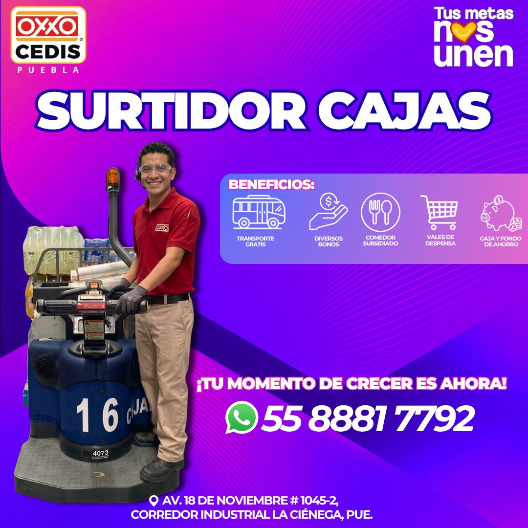 Banner del anuncio de la vacante: OXXO · CEDIS · PUEBLA · Tus metas · Unền · SURTIDOR CAJAS · BENEFICIOS: · OXXO · TRANSPORTE · GRATIS · DIVERSOS · BONOS · UU)( · Y · COMEDOR