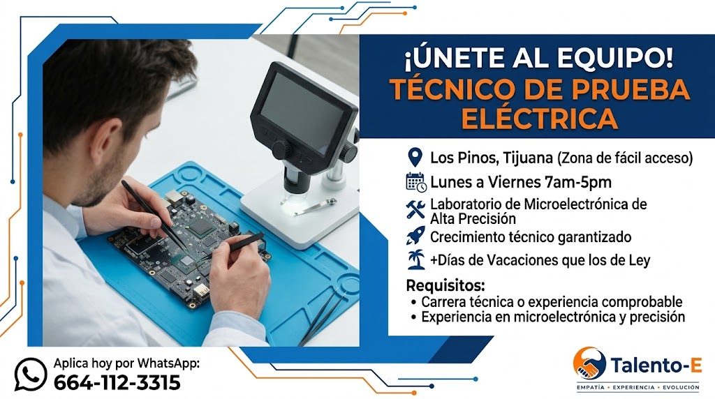 Banner del anuncio de la vacante: Aplica hoy por WhatsApp: · 664-112-3315 · ¡ÚNETE AL EQUIPO! · TÉCNICO DE PRUEBA · ELECTRICA · Los Pinos, Tijuana (Zona de fácil acceso) · Lu