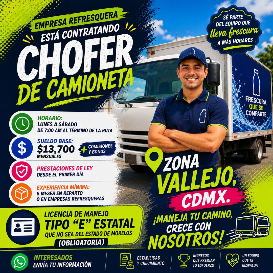 Banner del anuncio de la vacante: EMPRESA REFRESQUERA · ESTÁ CONTRATANDO · CHOFER · DE CAMIONETA · $ · HORARIO: · LUNES A SÁBADO · DE 7:00 AM AL TÉRMINO DE LA RUTA · SUELDO B