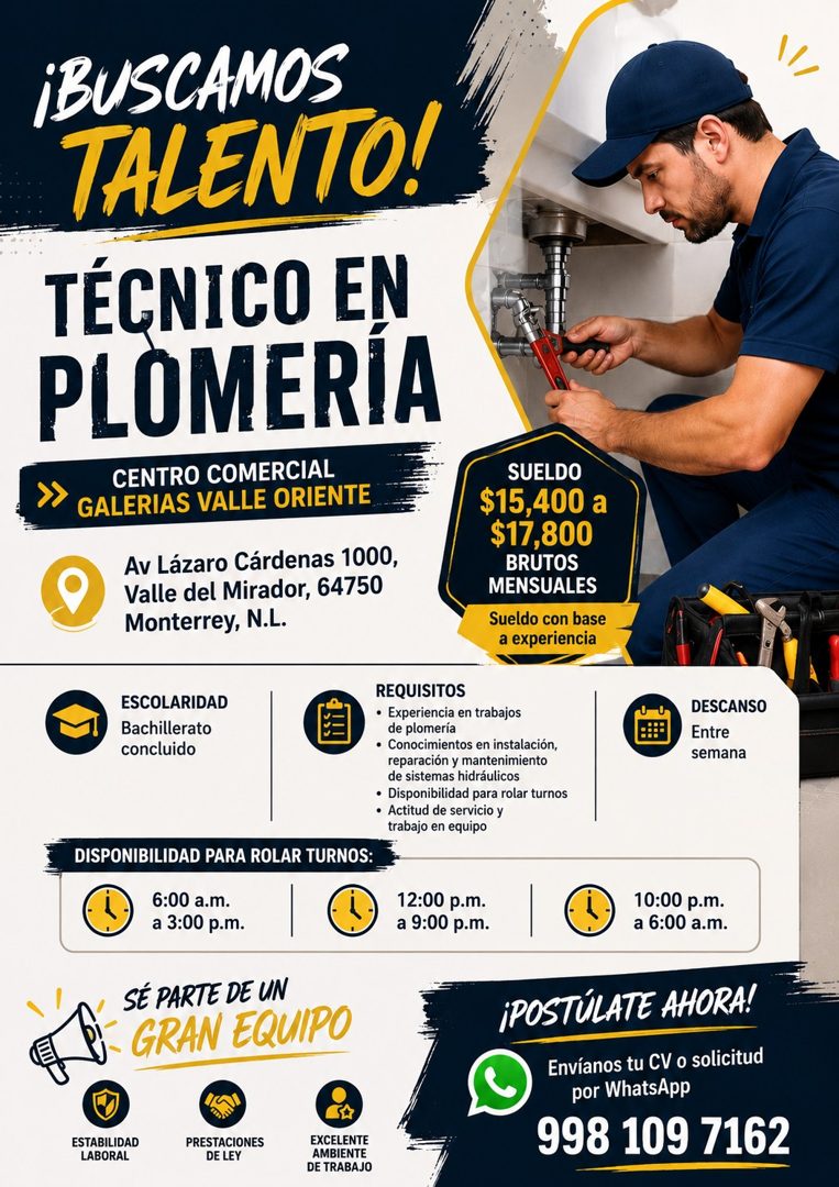 Banner del anuncio de la vacante: ¡BUSCAMOS · TALENTO! · TÉCNICO EN · PLOMERIA · CENTRO COMERCIAL · GALERIAS VALLE ORIENTE · Av Lázaro Cárdenas 1000, · Valle del Mirador, 647