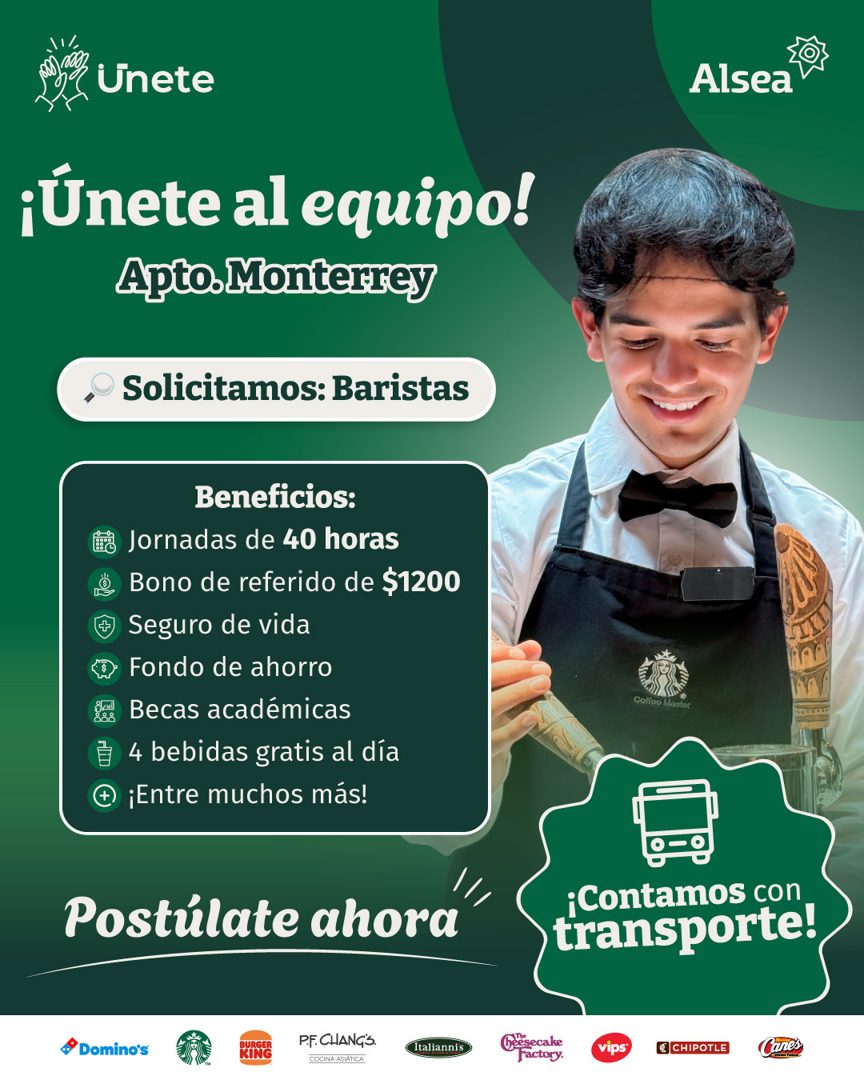 Banner del anuncio de la vacante: Unete · Alsea · ¡Únete al equipo! · Apto. Monterrey · Solicitamos: Baristas · + · Beneficios: · Jornadas de 40 horas · Bono de referido de $