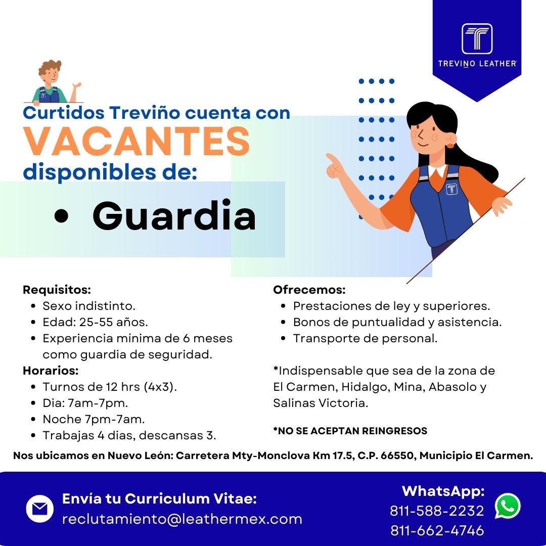 Banner del anuncio de la vacante: TREVINO LEATHER · Curtidos Treviño cuenta con · VACANTES · disponibles de: · • Guardia · Requisitos: · • Sexo indistinto. · • Edad: 25-55 añ