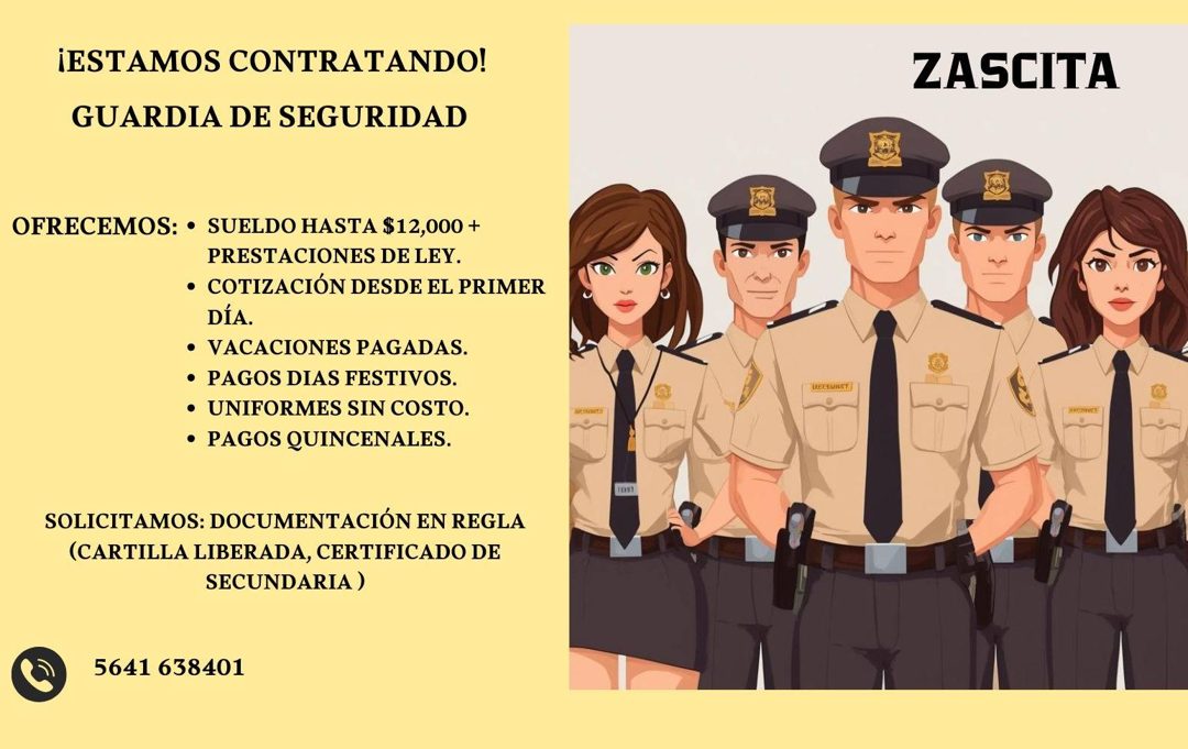 Banner del anuncio de la vacante: ¡ESTAMOS CONTRATANDO! · GUARDIA DE SEGURIDAD · ZASCITA · OFRECEMOS: • SUELDO HASTA $12,000 + · PRESTACIONES DE LEY. · • COTIZACIÓN DESDE EL 