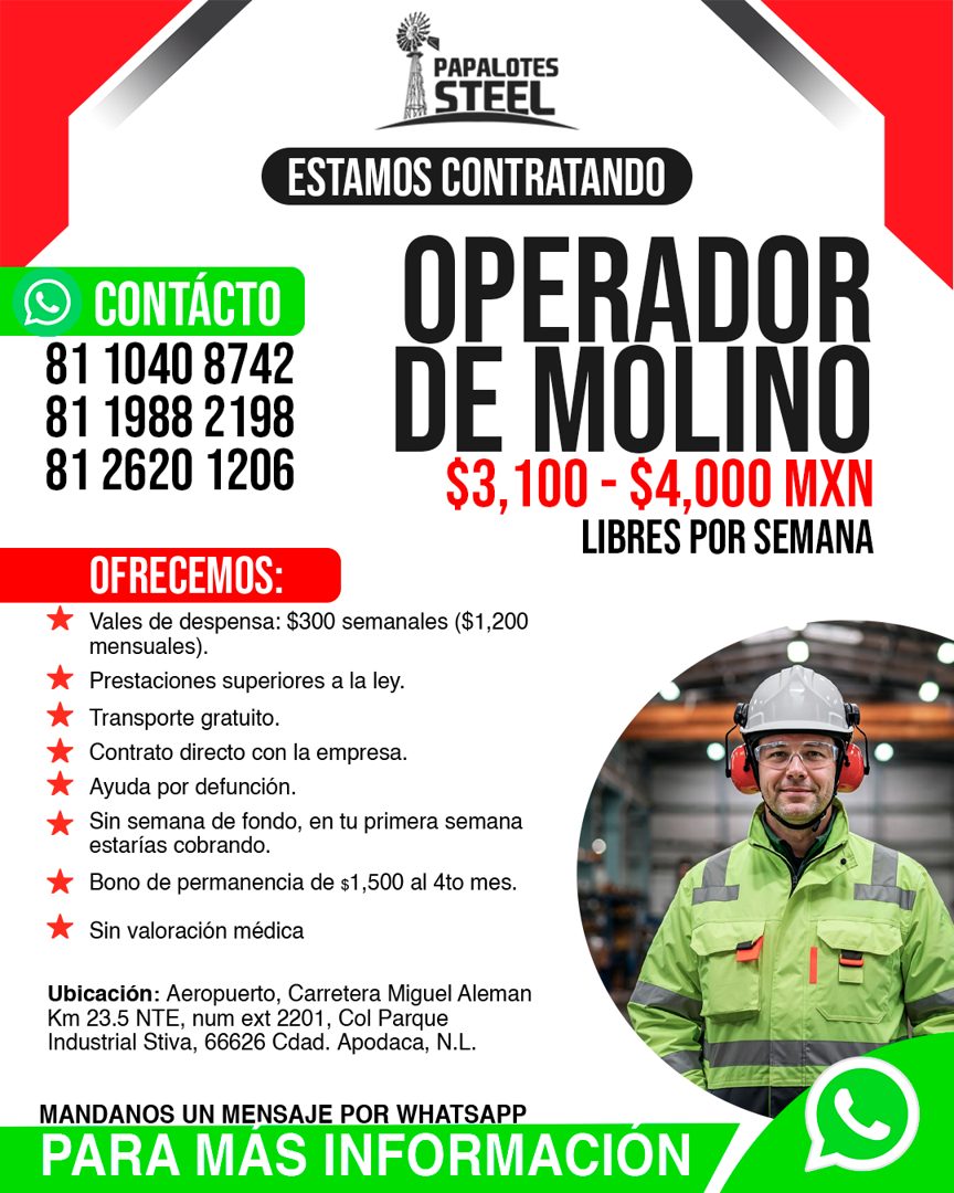 Banner del anuncio de la vacante: PAPALOTES · STEEL · ESTAMOS CONTRATANDO · CONTÁCTO · 81 1040 8742 · 81 1988 2198 · 81 2620 1206 · OPERADOR · DE MOLINO · $3,100 - $4,000 MXN