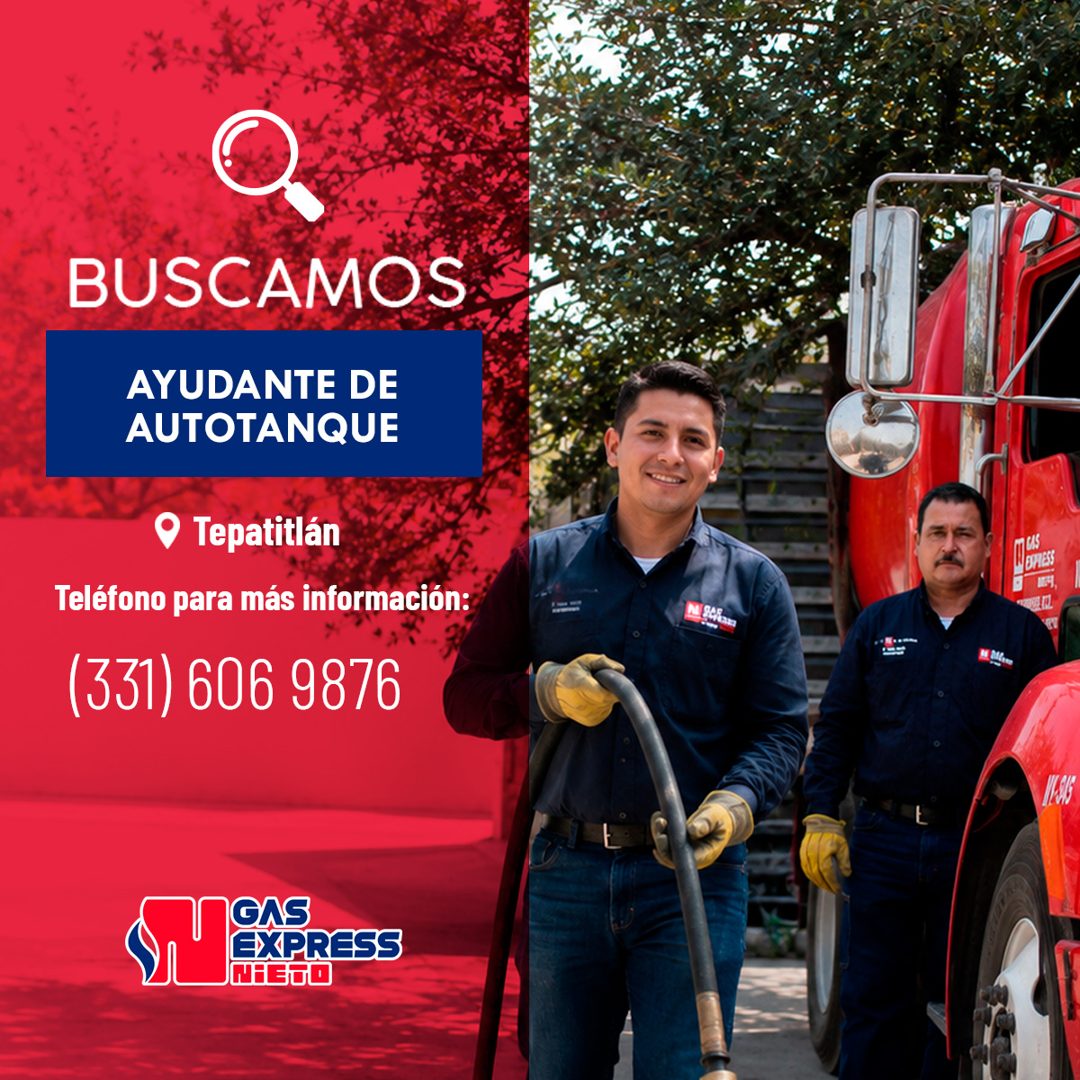 Banner del anuncio de la vacante: BUSCAMOS · AYUDANTE DE · AUTOTANQUE · • Tepatitlán · Teléfono para más información: · (331) 606 9876 · GAS · EXPRESS · MHEOO