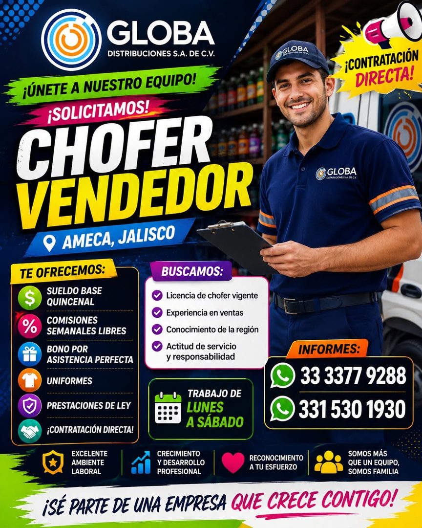 Banner del anuncio de la vacante: GLOBA · DISTRIBUCIONES S.A. DE C.V. · GLOBA · ¡ÚNETE A NUESTRO EQUIPO! · ¡SOLICITAMOS! · CHOFER · VENDEDOR · AMECA, JALISCO · TE OFRECEMOS: 