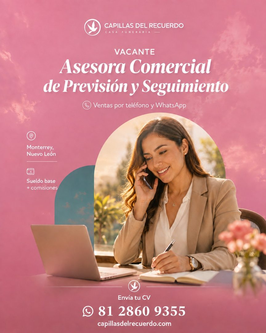Banner del anuncio de la vacante: CAPILLAS DEL RECUERDO · CASA FUNERARIA · VACANTE · Asesora Comercial · de Previsión y Seguimiento · Ventas por teléfono y WhatsApp · Monterr