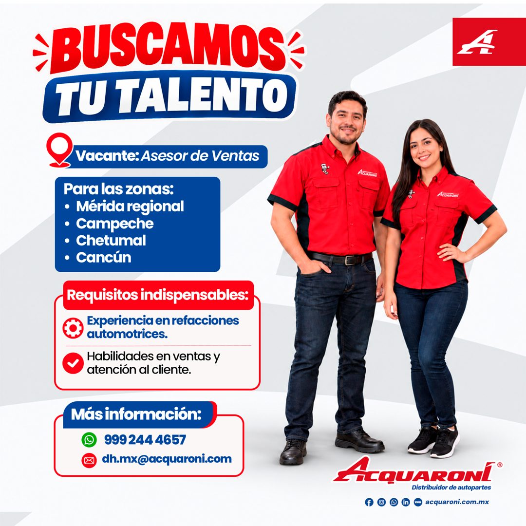Banner del anuncio de la vacante: •BUSCAMOS: · TU TALENTO · Vacante: Asesor de Ventas · Para las zonas: · • Mérida regional · • Campeche · • Chetumal · • Cancún · Requisitos 