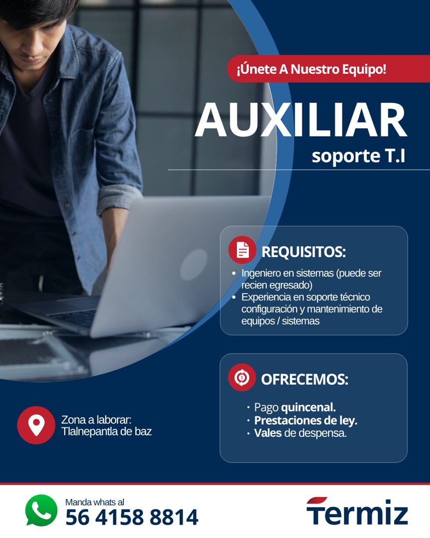 Banner del anuncio de la vacante: ¡Únete A Nuestro Equipo! · AUXILIAR · soporte T.l · REQUISITOS: · • Ingeniero en sistemas (puede ser · recien egresado) · • Experiencia en s