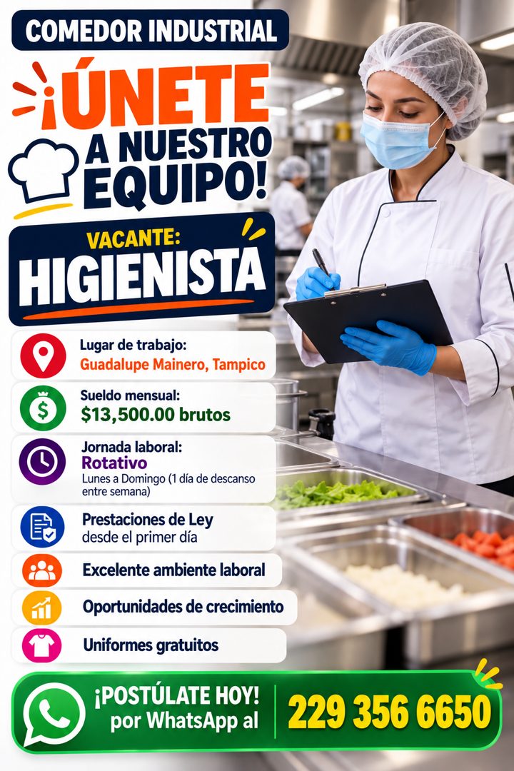 Banner del anuncio de la vacante: COMEDOR INDUSTRIAL · ¡ÚNETE · A NUESTRO · EQUIPO! · VACANTE: · HIGIENISTÁ · Lugar de trabajo: · Guadalupe Mainero, Tampico · Sueldo mensual: