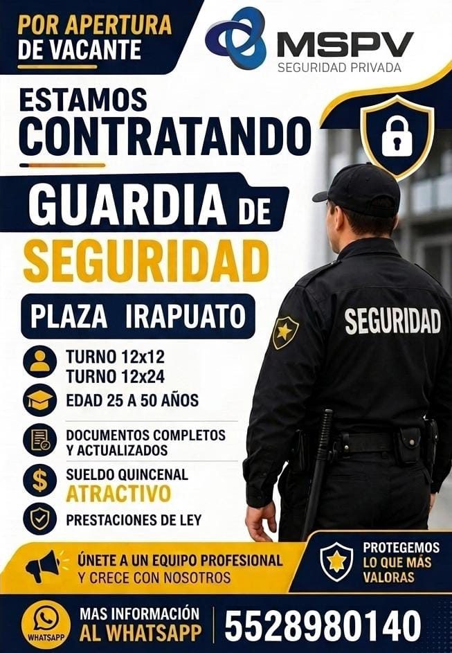 Banner del anuncio de la vacante: POR APERTURA · DE VACANTE · ESTAMOS · CONTRATANDO · GUARDIA DE · SEGURIDAD · PLAZA IRAPUATO · TURNO 12x12 · TURNO 12x24 · EDAD 25 A 50 AÑOS 