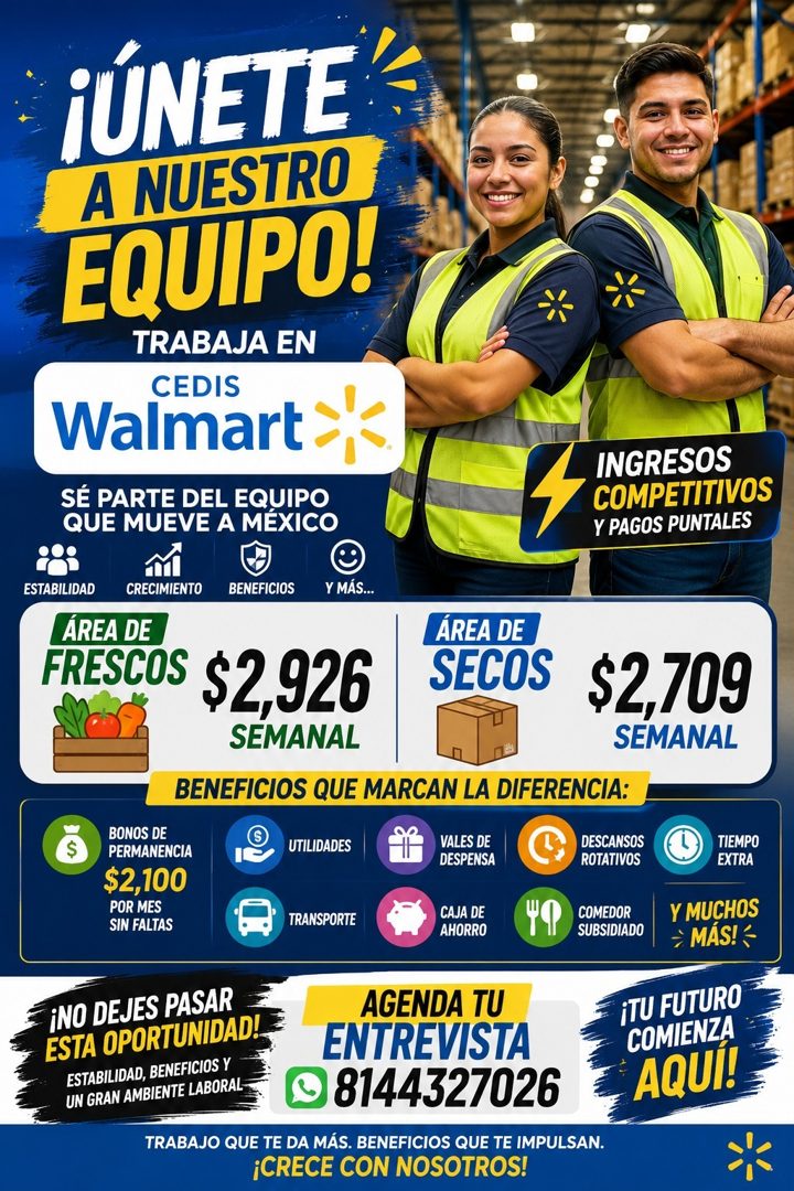 Banner del anuncio de la vacante: ¡ÚNETE · A NUESTRO · ÉQUIPO! · TRABAJA EN · CEDIS · Walmart · SÉ PARTE DEL EQUIPO · QUE MUEVE A MEXICO · INGRESOS · COMPETITIVOS · Y PAGOS P